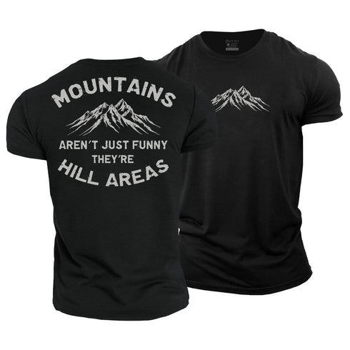 Men's Mountains Aren't Just Funny, They're Hill Areas Cotton T-Shirt